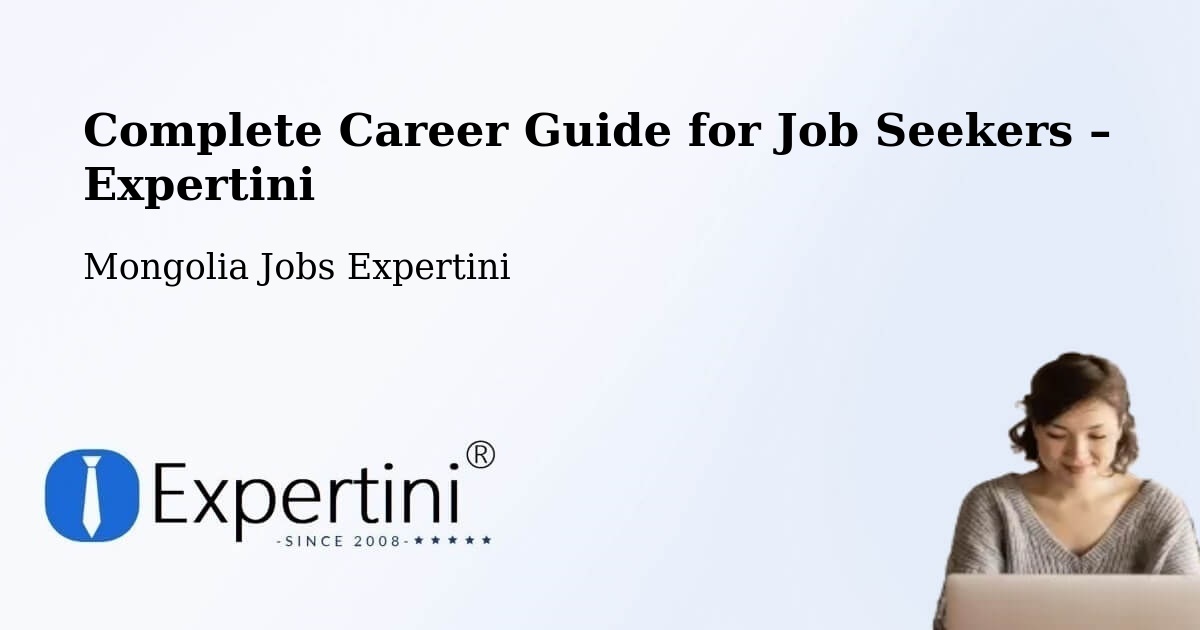 Career Guide for Job Seekers – Üyönch - Üyönch, Mongolia Jobs Expertini