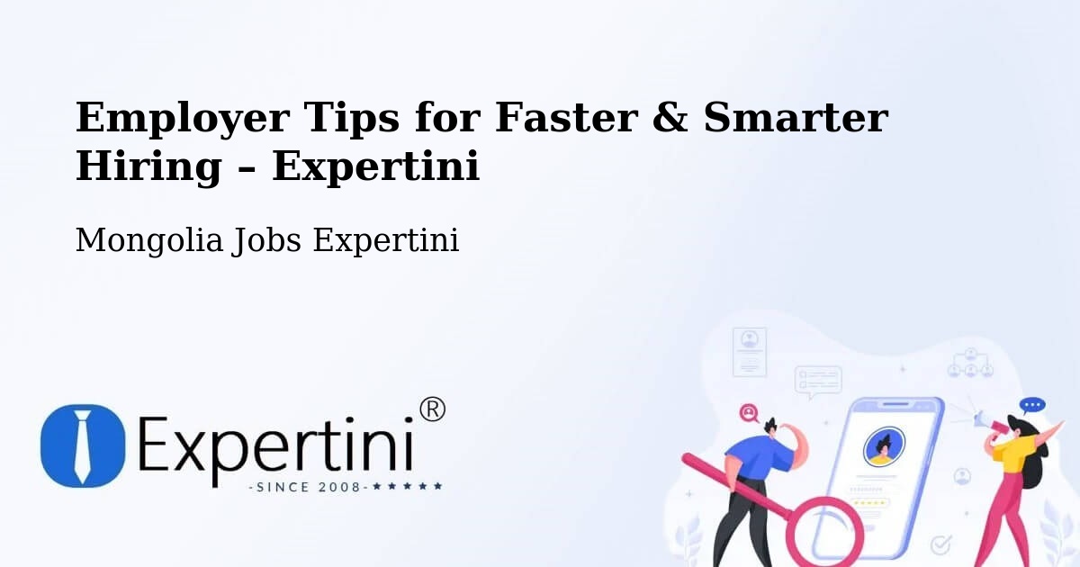 Employer Tips for Hiring & Recruitment – Üyönch - Üyönch, Mongolia Jobs Expertini