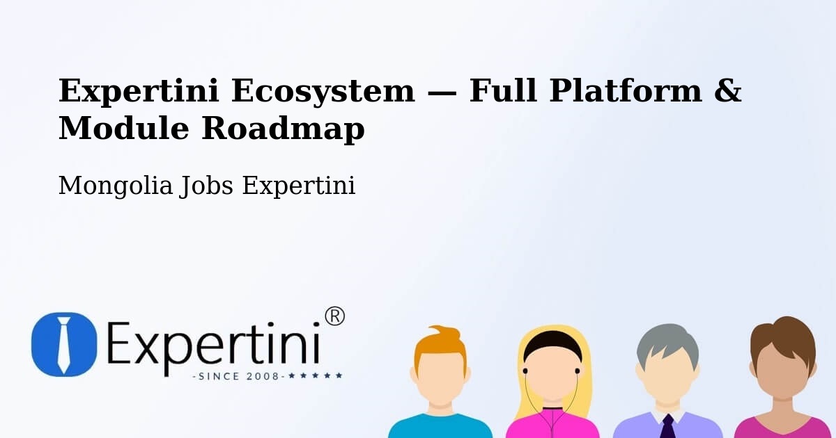 Expertini Ecosystem — Full Platform & Module Roadmap – Üyönch