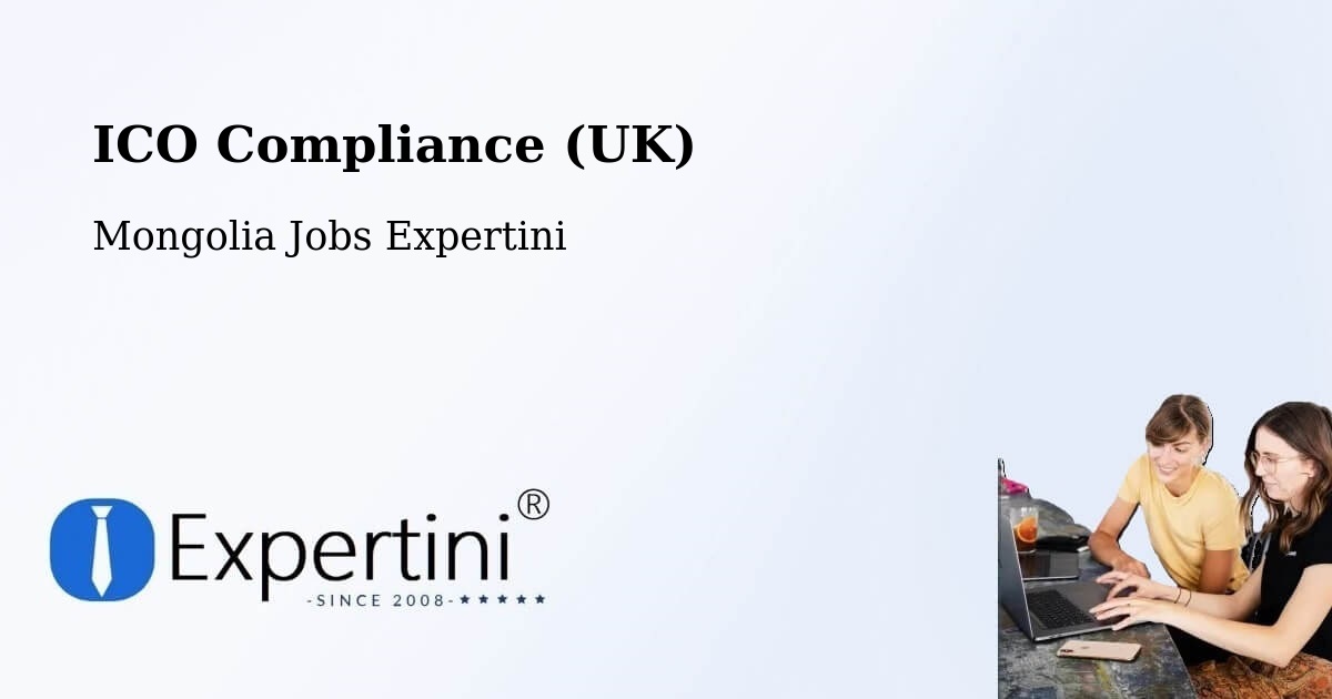UK Data Protection & ICO Compliance – Üyönch - Mongolia Jobs Expertini