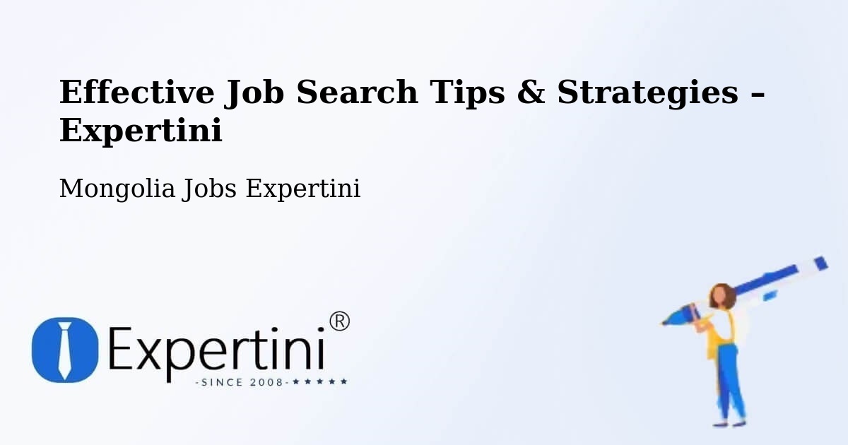 Job Search Tips & Strategies for Job Seekers – Üyönch - Üyönch, Mongolia Jobs Expertini