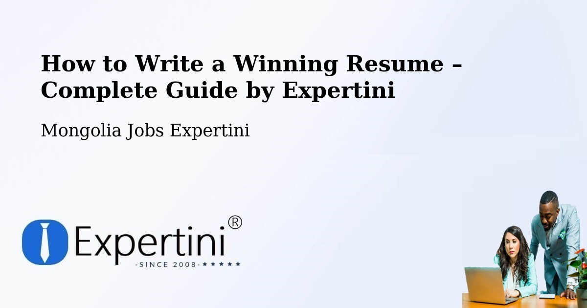 Resume Writing Guide for Job Seekers – Üyönch - Üyönch, Mongolia Jobs Expertini
