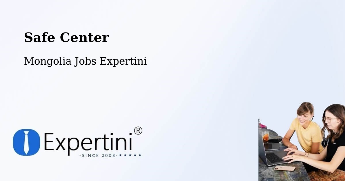 Safety Center – Üyönch - Mongolia Jobs Expertini
