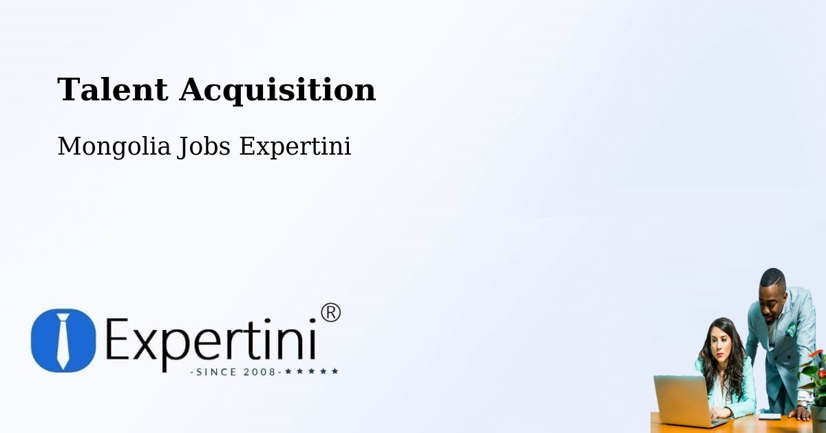 Post Jobs & Find Candidates in Üyönch – Talent Acquisition Solutions - Mongolia Jobs Expertini